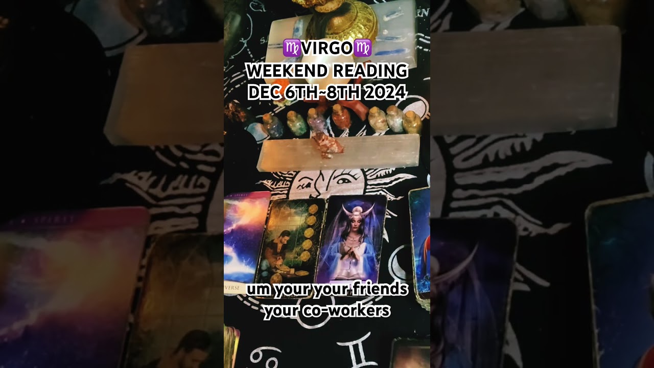 ♍️VIRGO WEEKEND READING 12/6~8/24♍️✨Daily Horoscope Tarot Card Readings for all Zodiac Signs!✨
