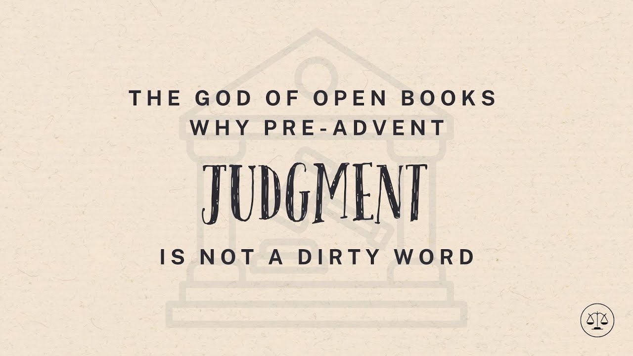 Why Pre-Advent Judgment-The God of Open Books | Series on Judgment | Pastor Benjie