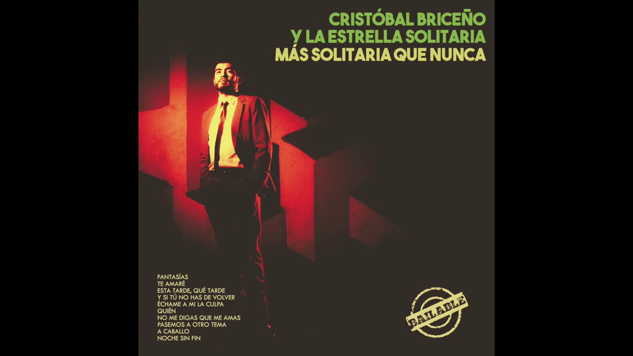 Cristóbal Briceño y La Estrella Solitaria - Más Solitaria Que Nunca (ÁLBUM COMPLETO) [2020]