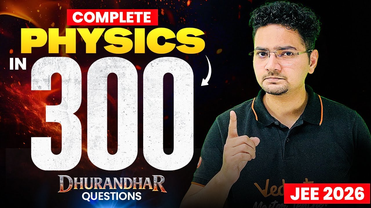 Complete Physics in🔥300 Dhuraandhar Questions | JEE 2026 | Abdul Sir