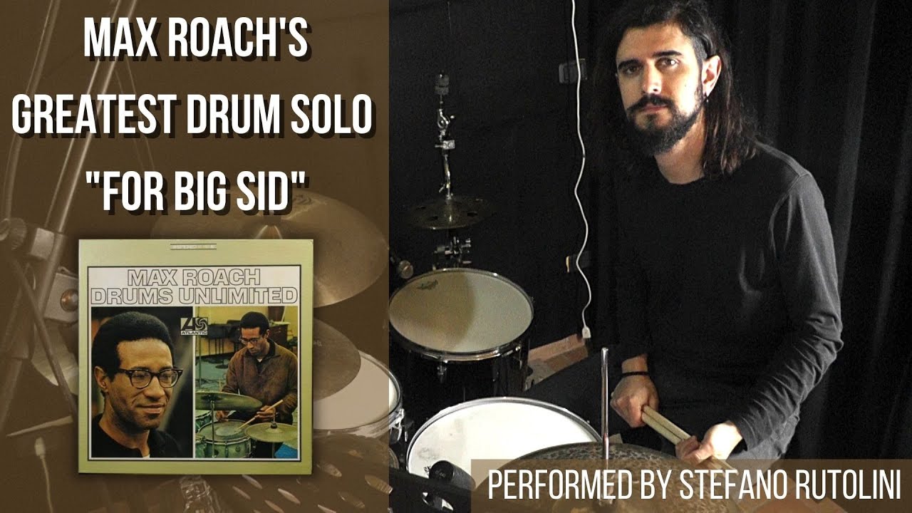 Max Roach - For Big Sid Drum solo - Performed by Stefano Rutolini