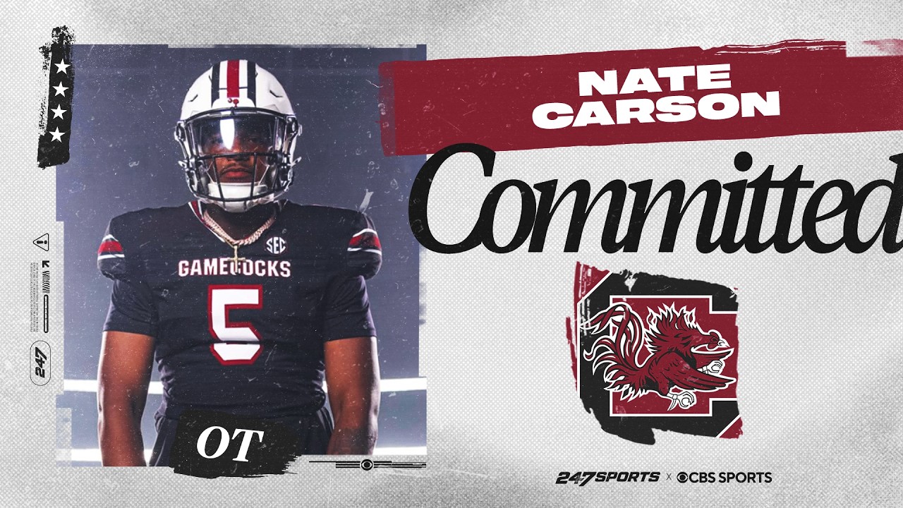 BREAKING: 4-star OT Nate Carson Commits to South Carolina | No. 184 Player Overall