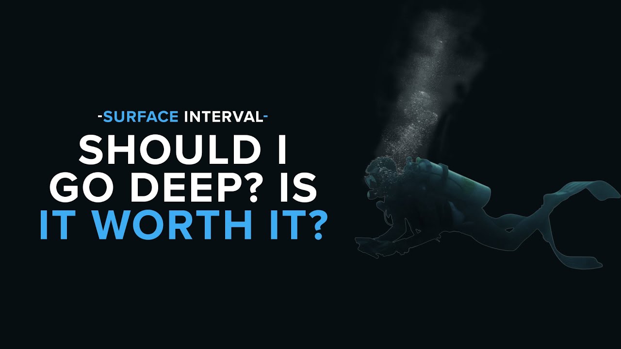 Should I Go Deep? Is It Worth It? | Surface Interval