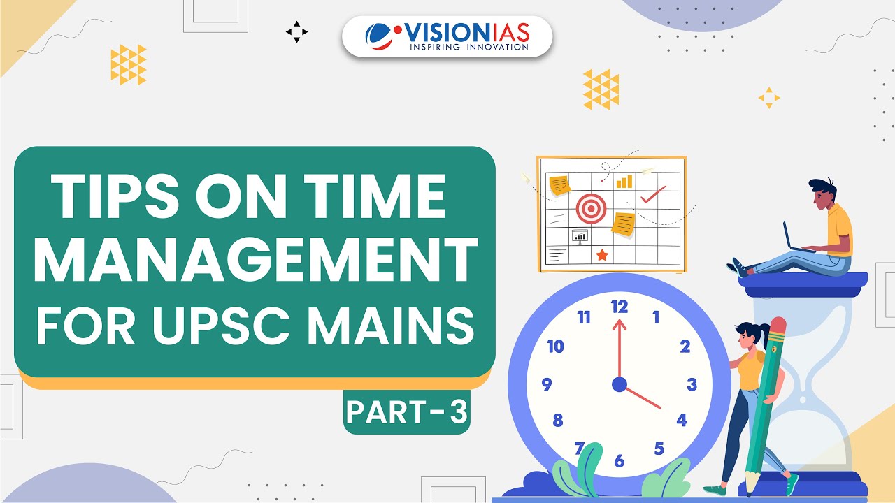 Tips on Time management for UPSC Mains | Part 3