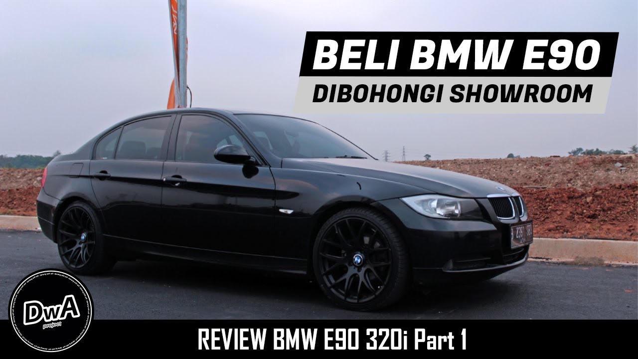 BMW E90 INDONESIA 320i, Pemiliknya Curhat (Part 1)