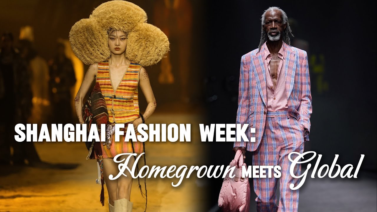 Shanghai Fashion Week: Homegrown Meets Global