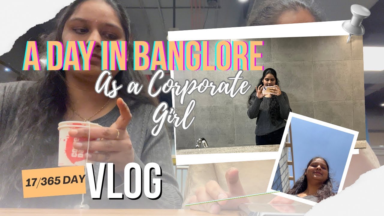As a corporate girl in Banglore👩‍💼|| 17/365day vlog || Priyankavaranasivlogs ||