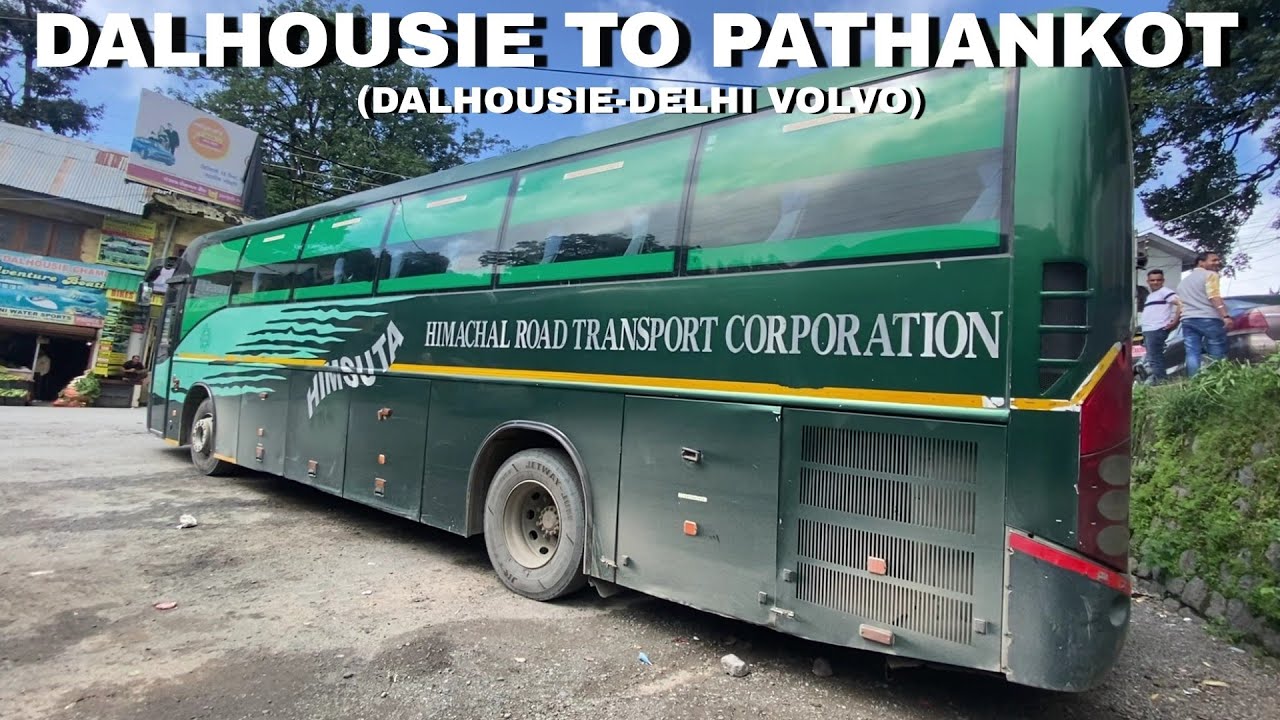 Dalhousie To Pathankot Bus Journey | H.R.T.C Volvo HIMSUTA | Dalhousie To Delhi Himusta  Volvo Bus !