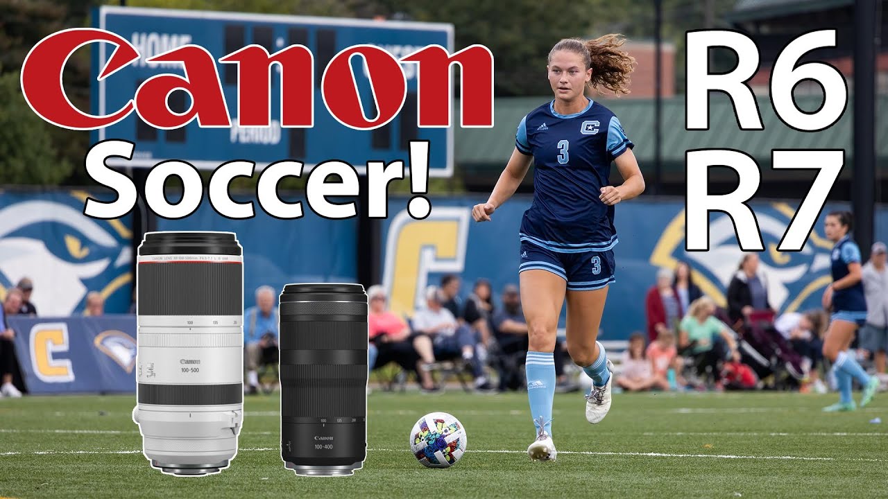 Canon R7 & R6 Soccer Photography with RF 100-400 & RF 100-500 Lenses!