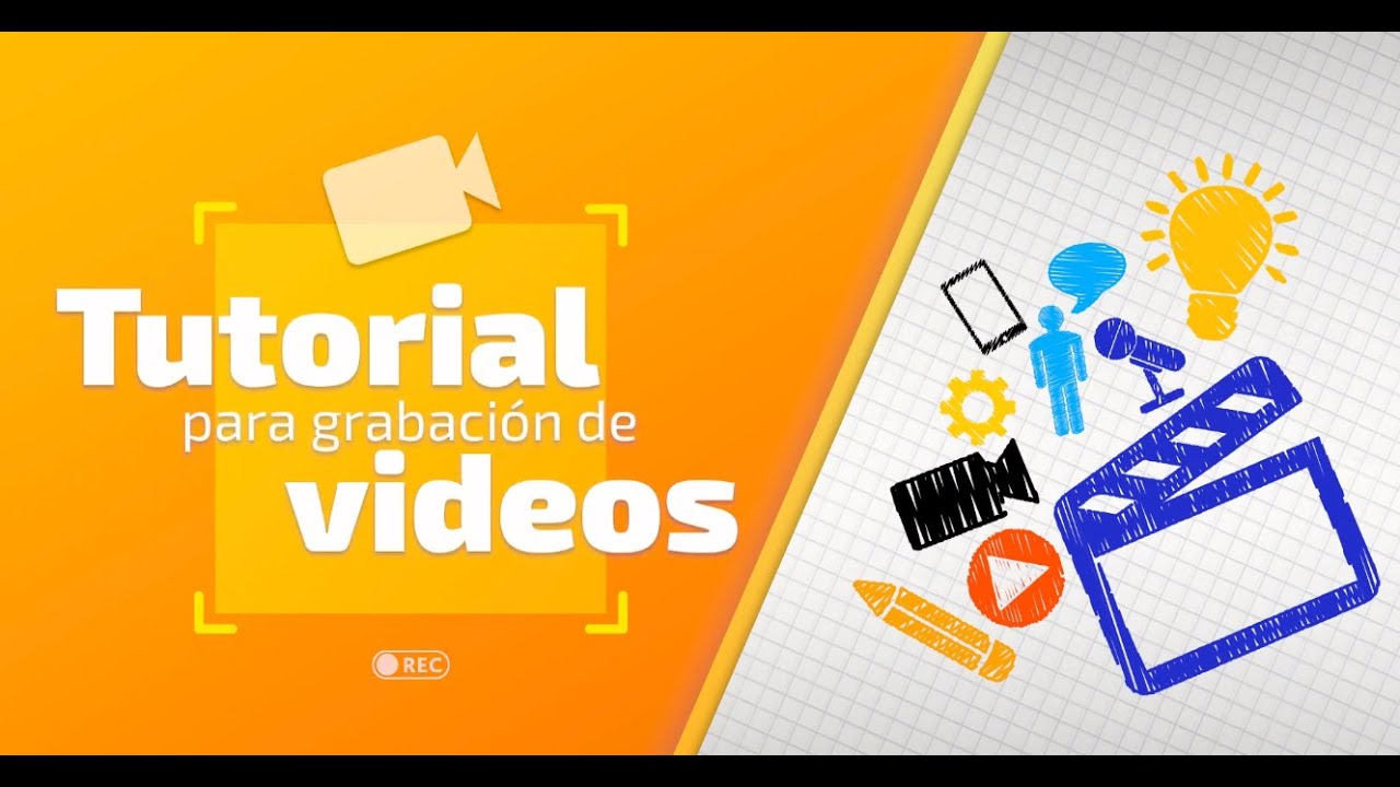 Tutorial para grabación de videos