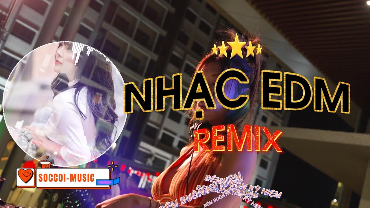 ĐÊM BUỒN KỶ NIỆM🎶BẾN XƯA KHÔNG CÒN NHAU🎶NHỮNG BẢN EDM REMIX HAY NHẤT