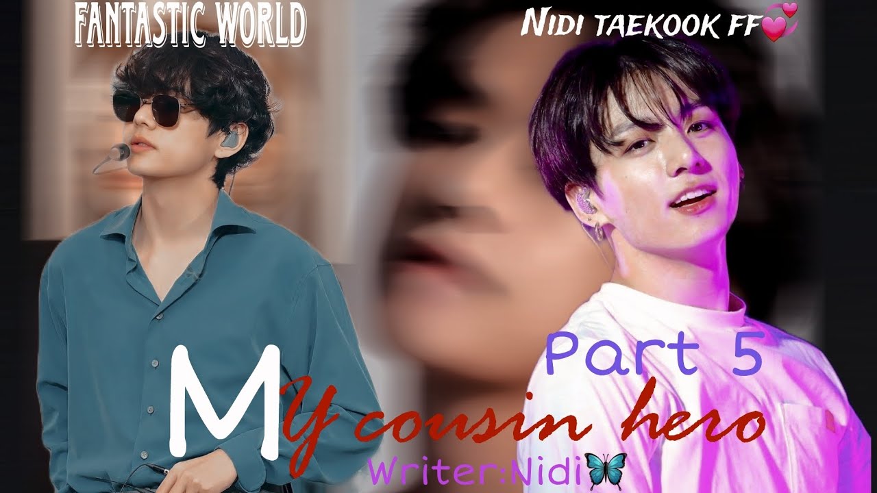 My Cousin Hero|| Part 5|| || Taekook ff|| || Top Tae||#bts #urdustories #ffviral