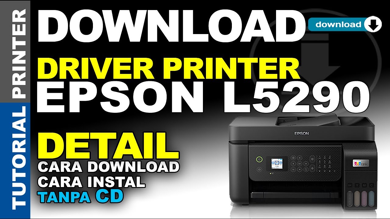 Cara Terbaru Download Dan Instal Epson L5290 Tanpa CD Driver | Driver Printer Epson L5290