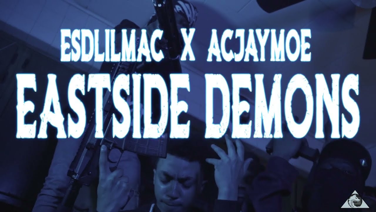 ESDLilMac x ACJaymo - EastSide Demons | [Official Video] Shot By:@wolfeyevisuals