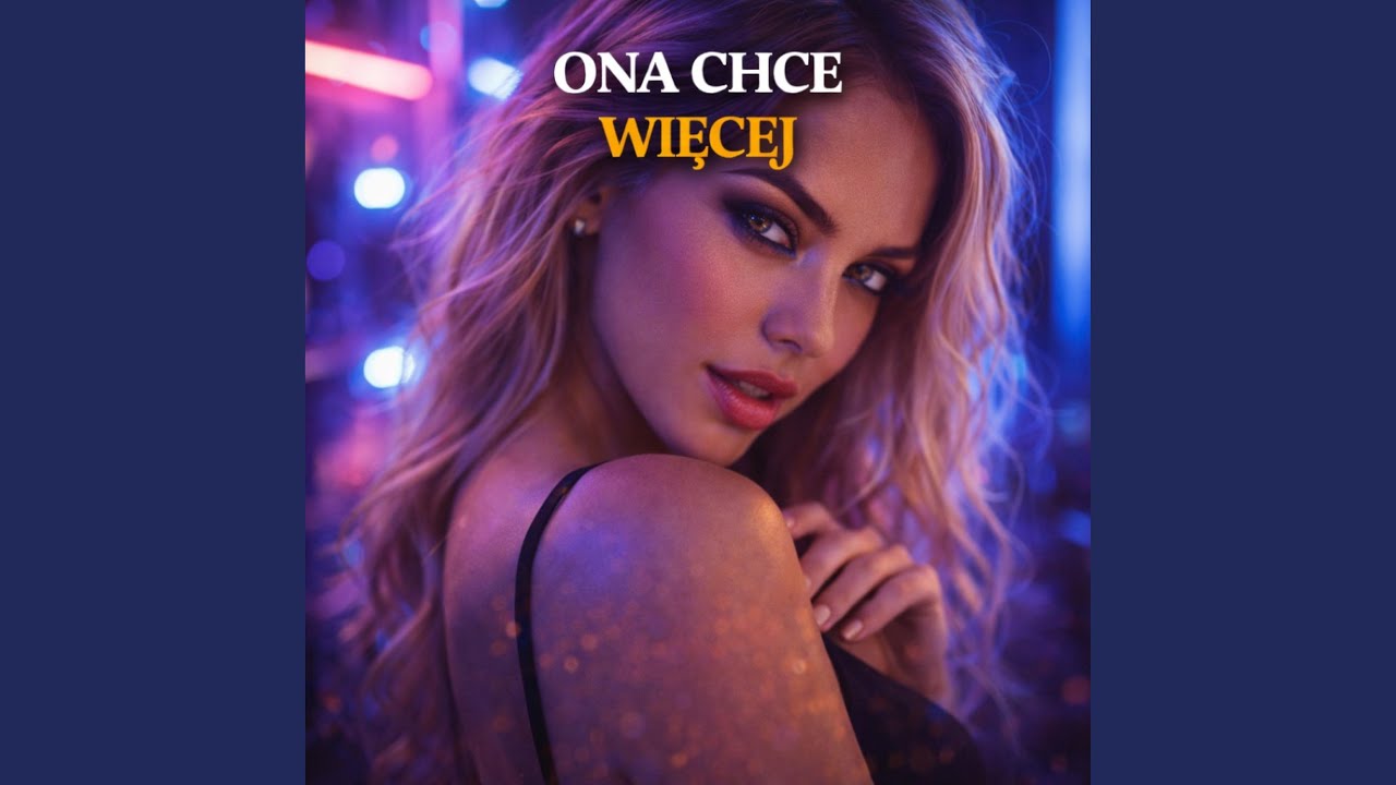 Ona chce więcej