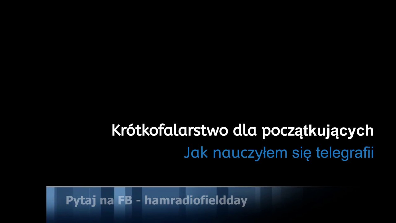 Jak nauczyłem się telegrafii. Krótkofalarstwo dla początkujących