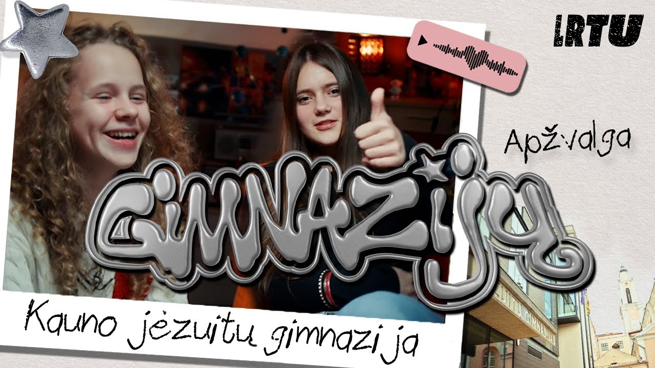 Gimnazijų apžvalga📍Kauno jėzuitų gimnazija | LRTU
