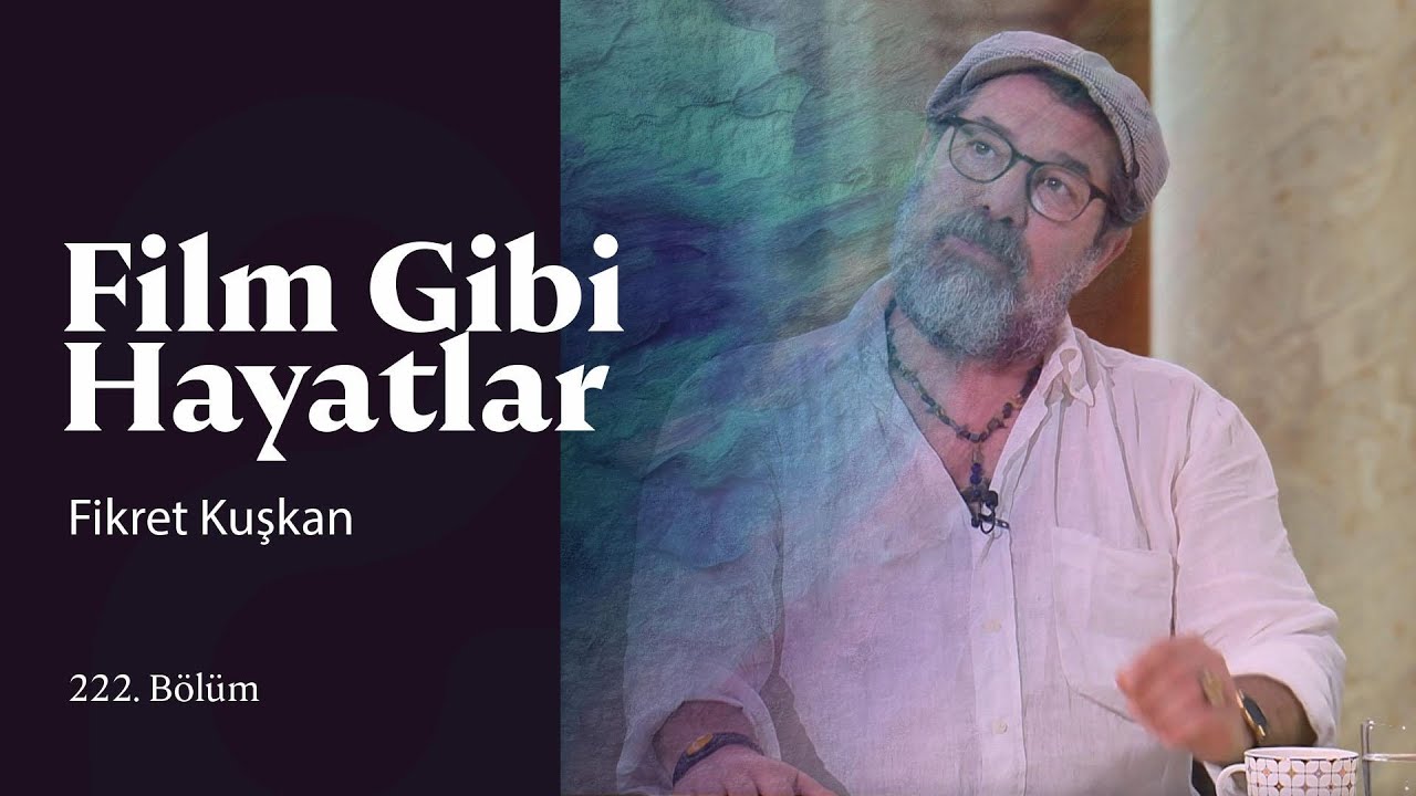 Film Gibi Hayatlar | Fikret Kuşkan | 222. B&ouml;l&uuml;m @trt2