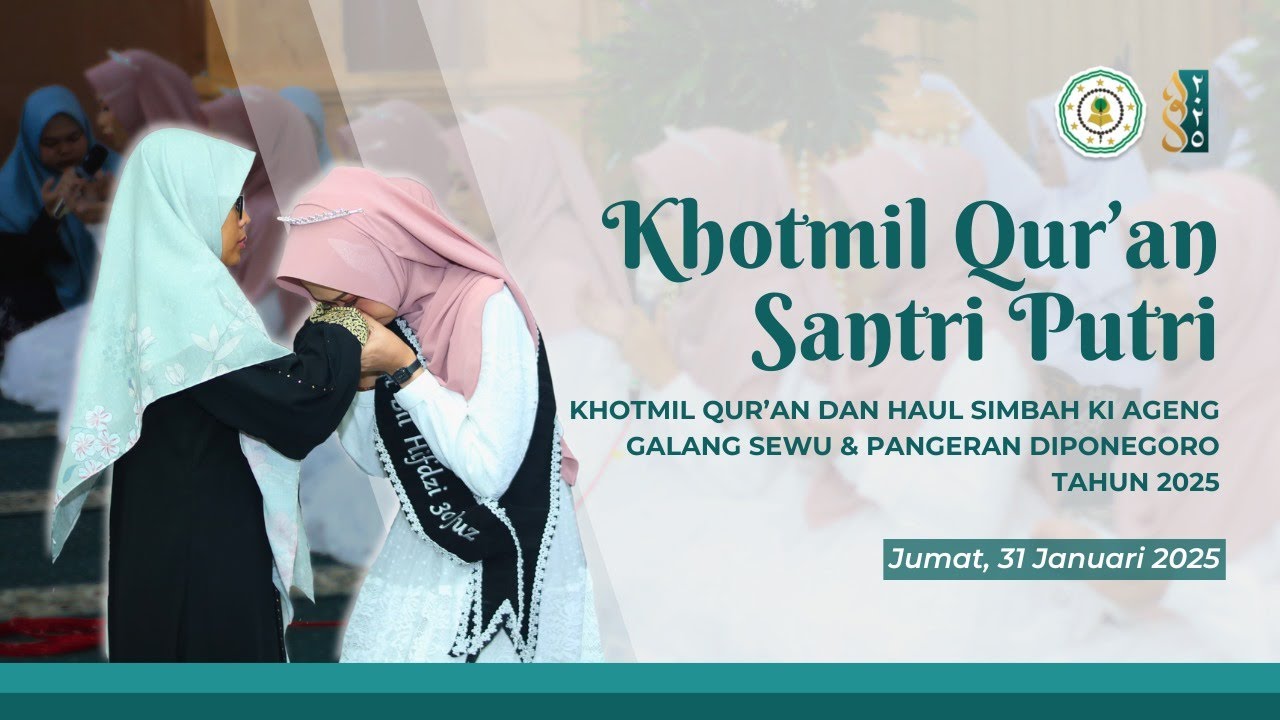 Khotmil Qur'an Santri Putri Pondok Pesantren Kyai Galang Sewu || 31 Januari 2025