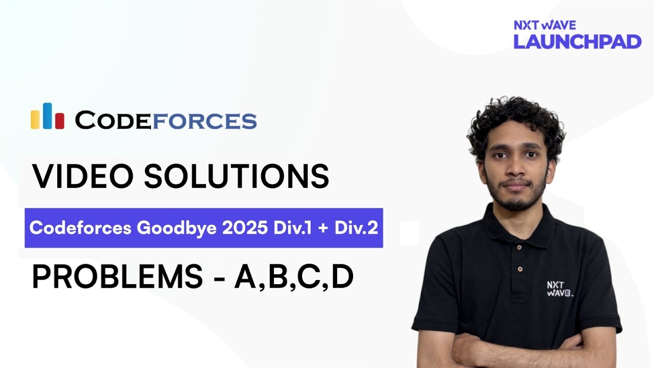 Codeforces Good Bye 2025 (Div. 1 + Div. 2) | Prateek | NxtWave LaunchPad