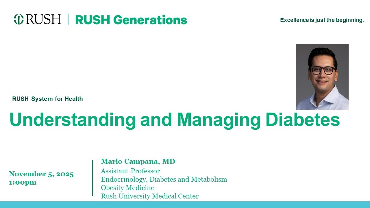 RUSH Generations Understanding and Managing Diabetes Lecture