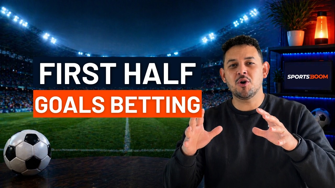First Half Goals Betting Explained: Win in 45 Minutes