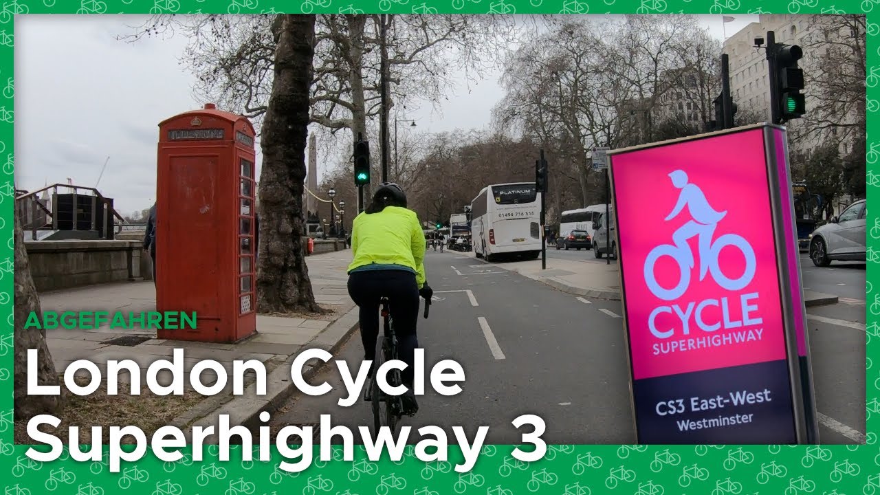 London Cycle Superhighway 3 – abgefahren #1 (Berlin Cycling Diary)