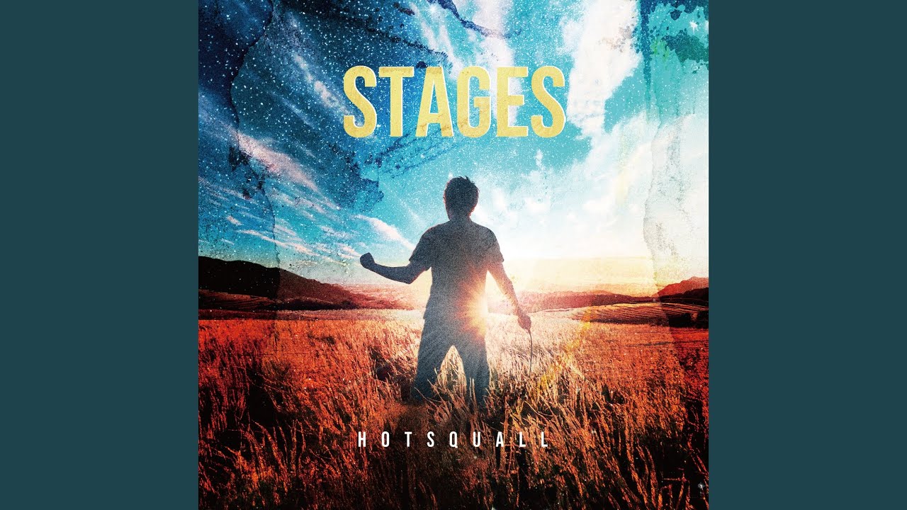 Stages