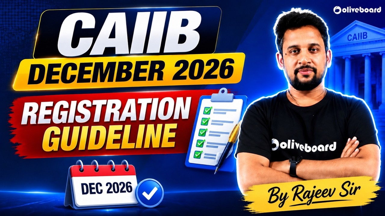 CAIIB Registration Dec 2026 Guide Dates, Process & Important Detail | Oliveboard |  Rajeev Sir
