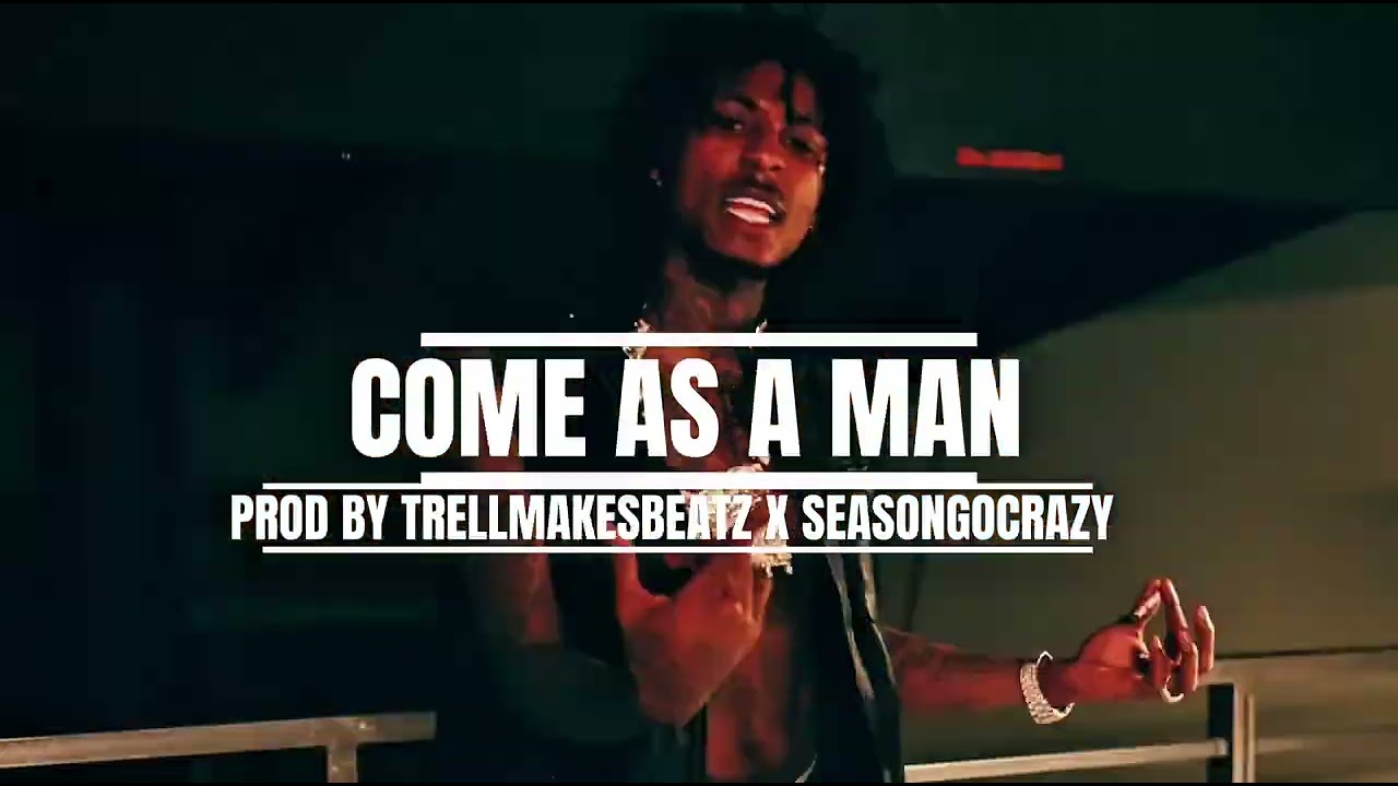 COME AS A MAN (NBA YOUNGBOY TYPE BEAT) PROD BY TRELLMAKESBEATZ X SEASONGOCRAZY 