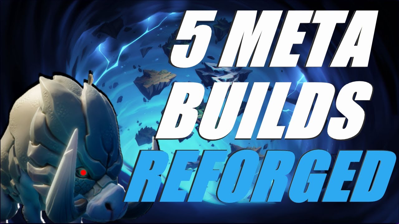 Top 5 Dauntless Reforged META BUILDS! *Patch 1.5.0*
