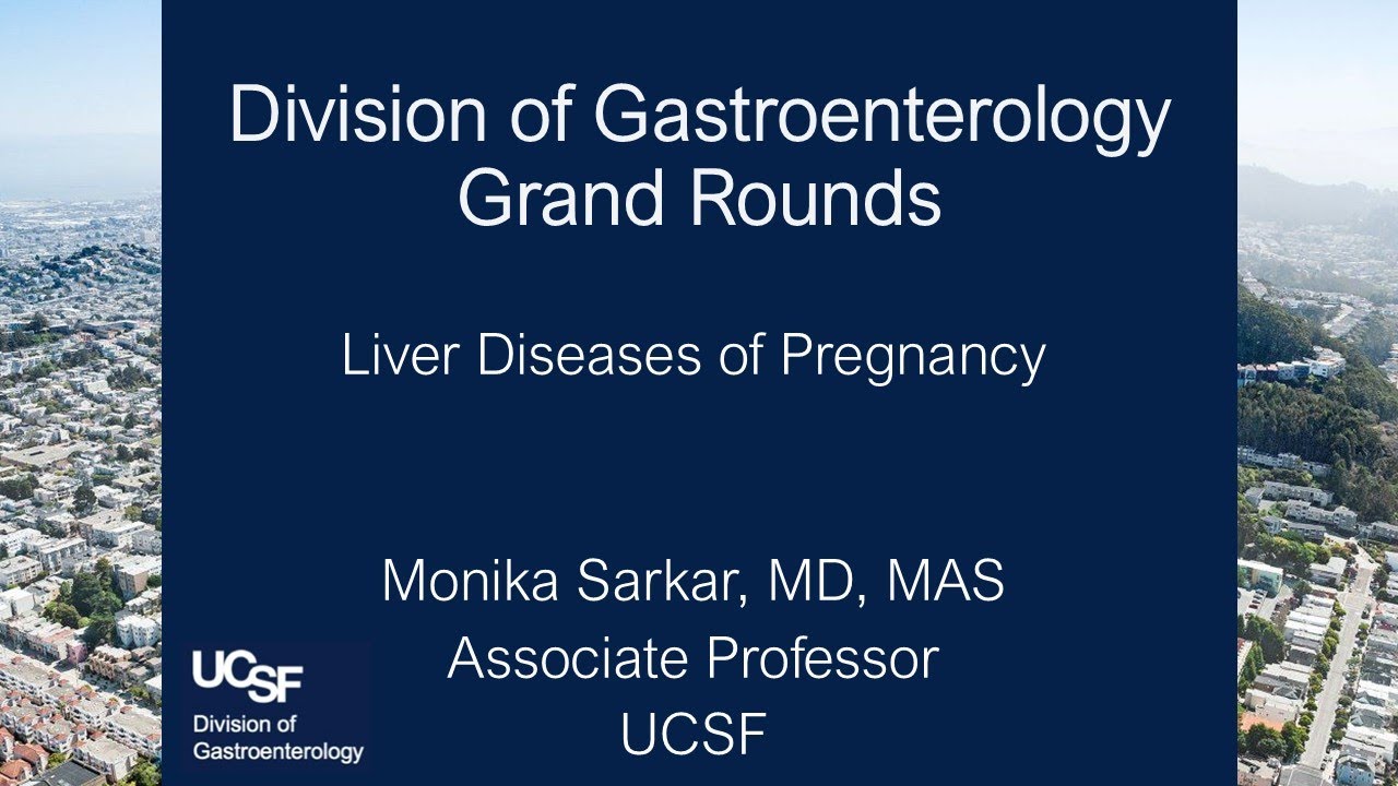 Liver Diseases in Pregnancy - Monika Sarkar, MD, MAS