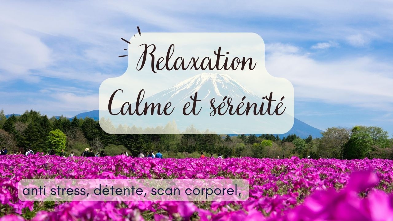 Relaxation calme et sérénité : détente anti-stress