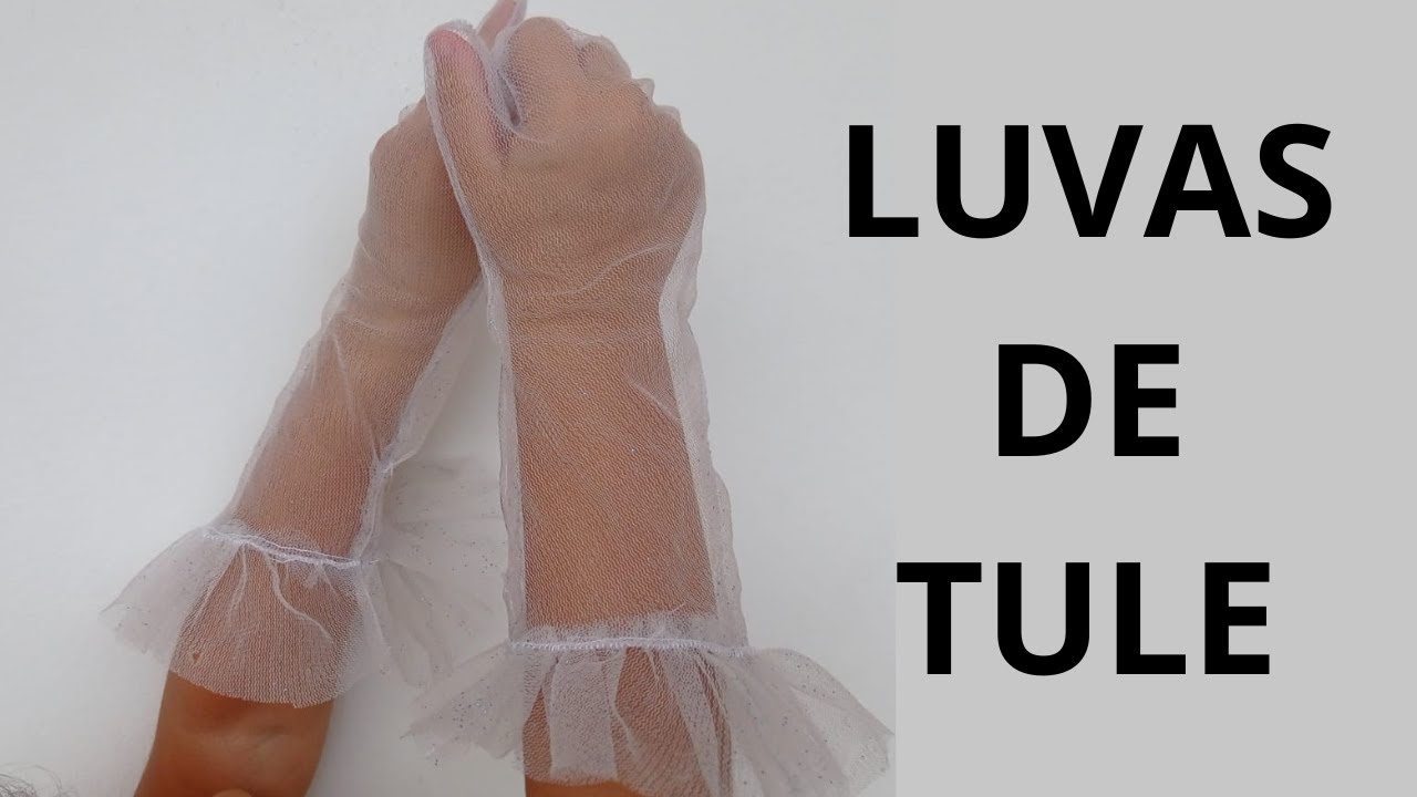 COMO FAZER LUVAS DE TULE