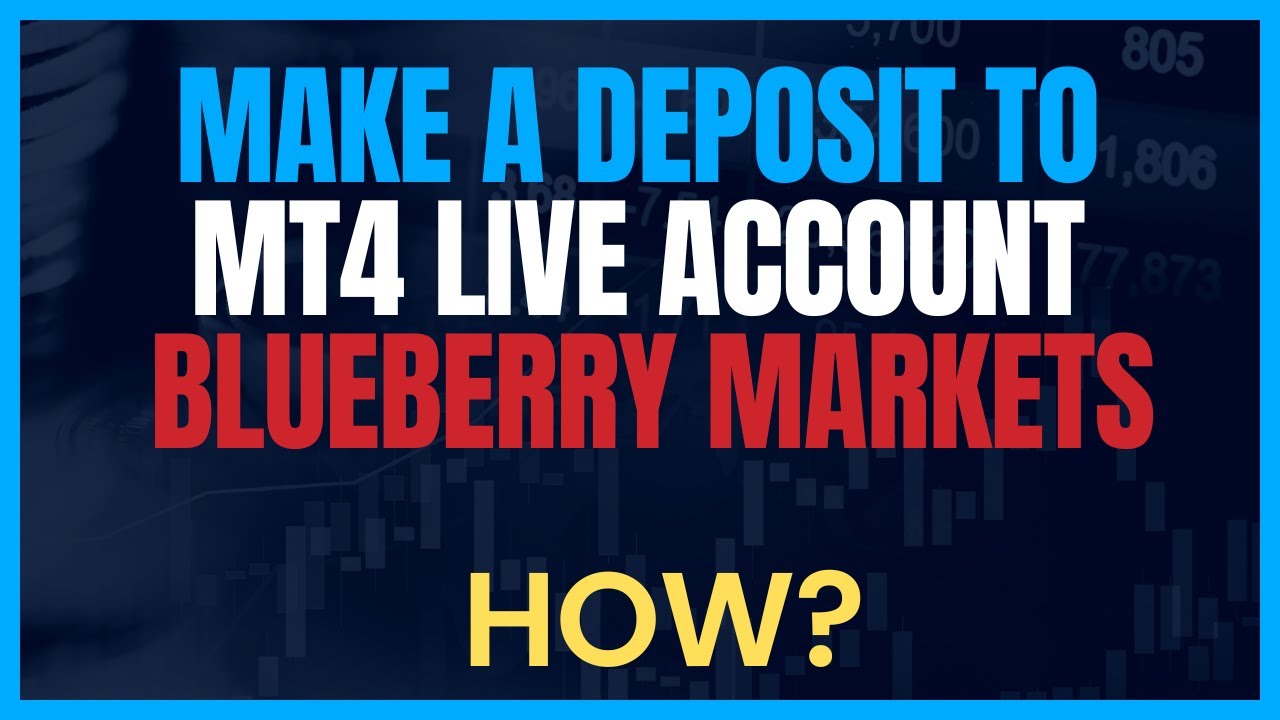 Blueberry Markets Broker - How to Make a Deposit to Live Account