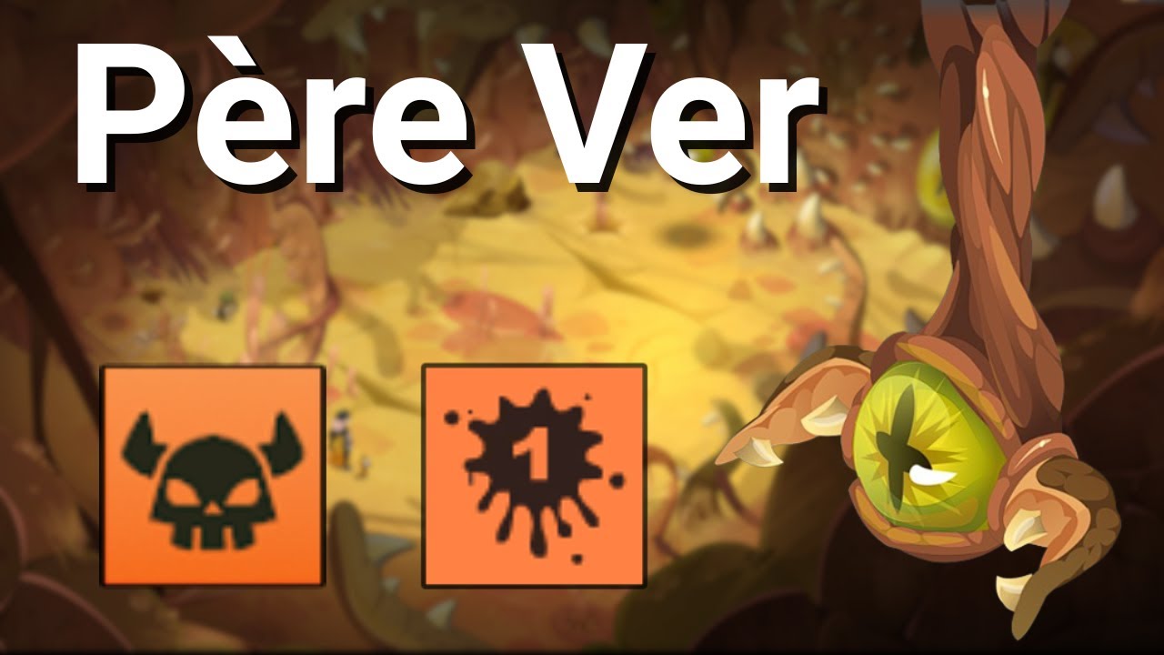 Dofus - Père Ver : Premier & Spécial