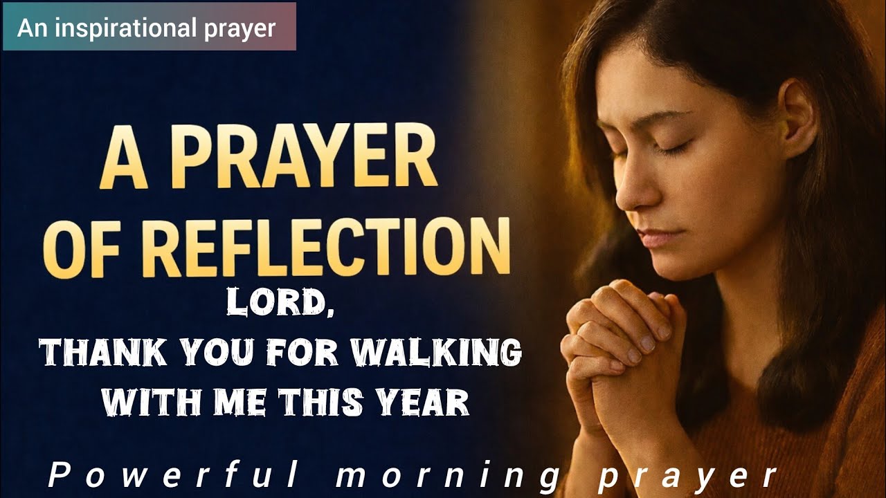 “LORD, Thank You for Walking With Me This Year | A Prayer of Reflection & Gratitude”