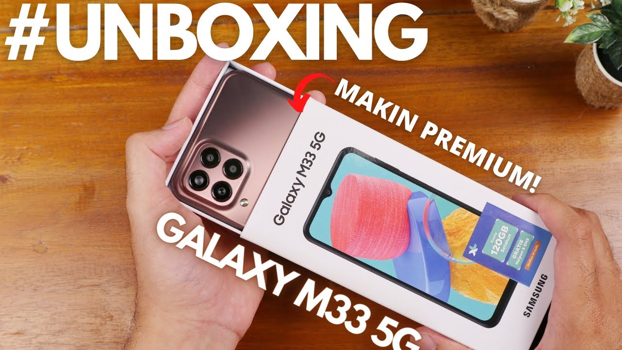 Seri M Makin PREMIUM! UNBOXING Samsung Galaxy M33 5G Indonesia, Paling Worth It? || GADGET UNBOXING