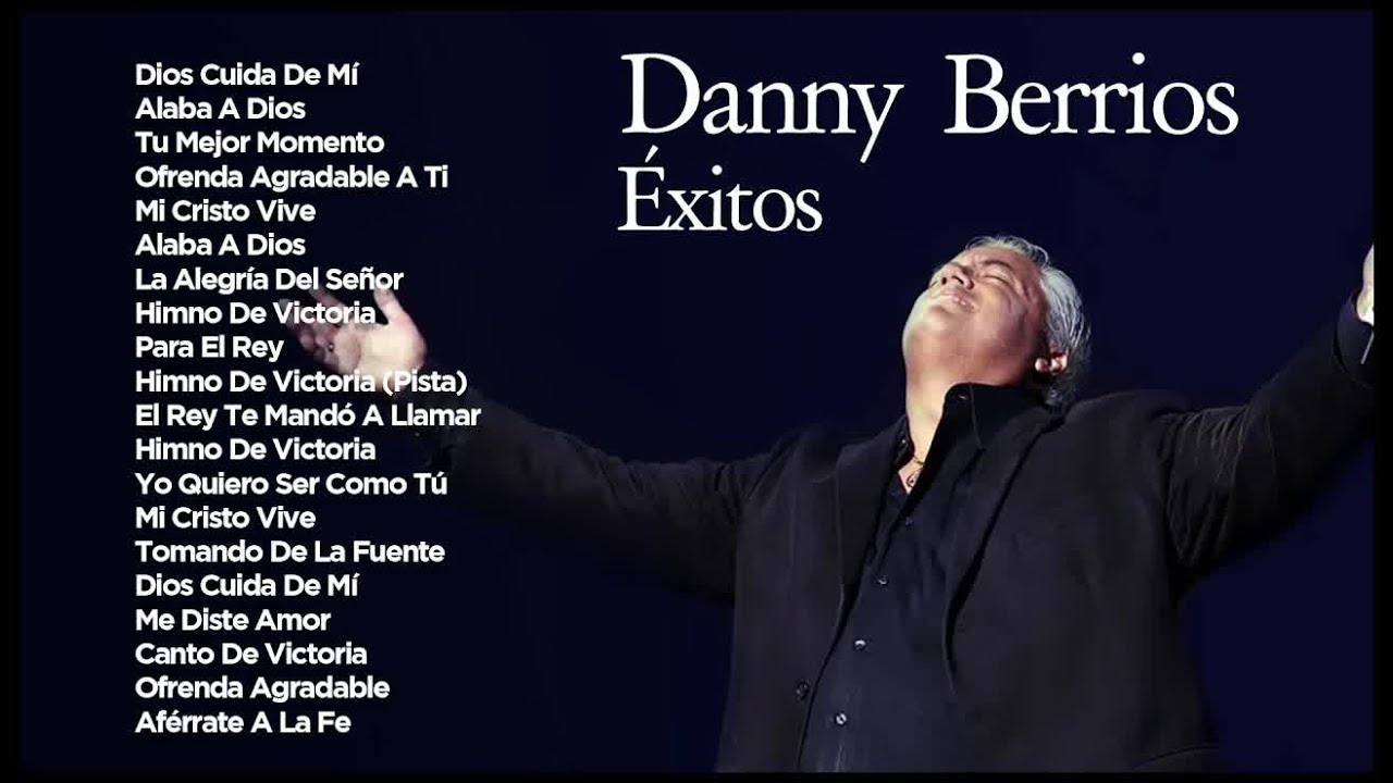 M&uacute;sica Cristiana Danny Berrios   Dios Cuida de M&iacute;
