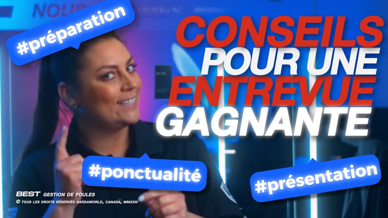 Conseils pour une Entrevue d'Embauche - BEST Gestion de Foules & Agents de S&eacute;curit&eacute; &Eacute;v&eacute;nementiel