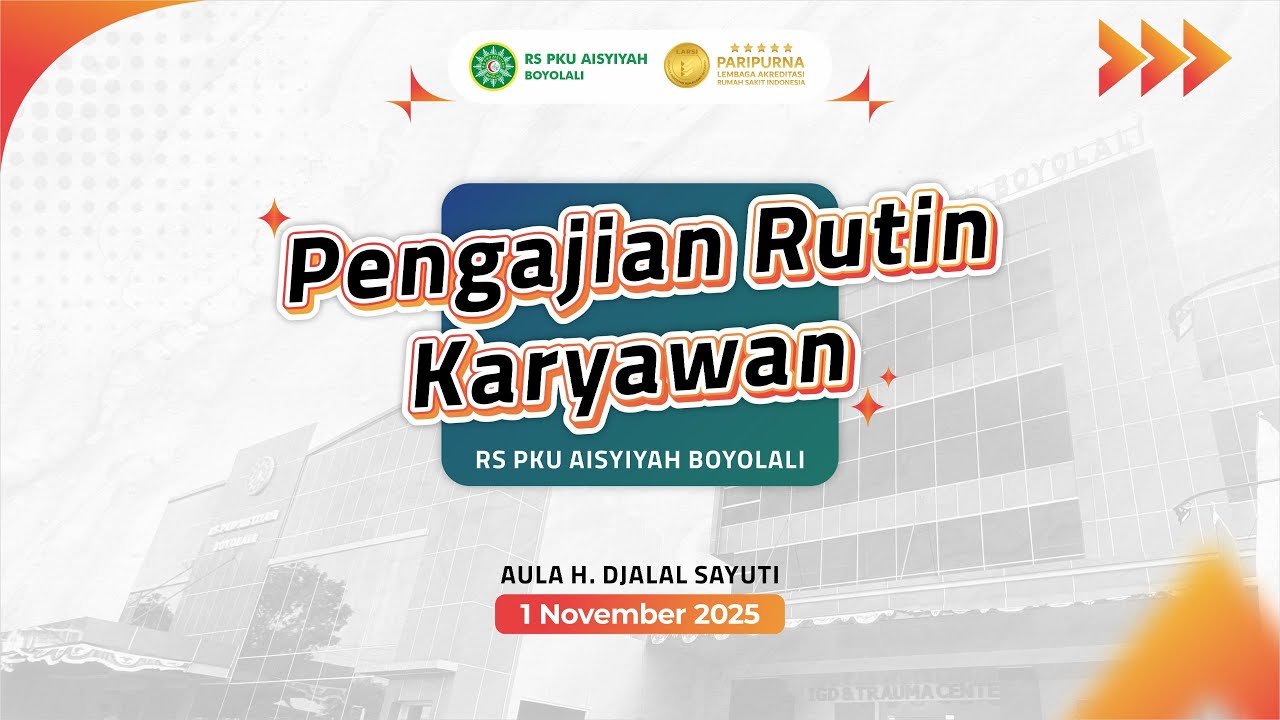 PENGAJIAN RUTIN KARYAWAN RS PKU AISYIYAH BOYOLALI | 15 NOVEMBER 2025