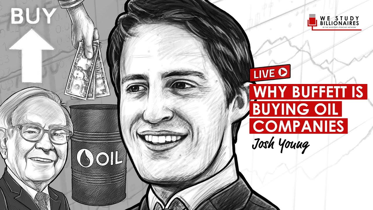 468 TIP. Why Buffett is Buying Oil Companies w/ Josh Young