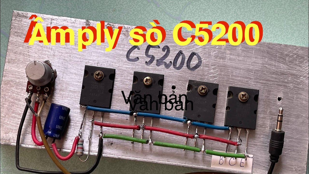 Cách mình lắp ráp âm ply bằng 4 sò C5200