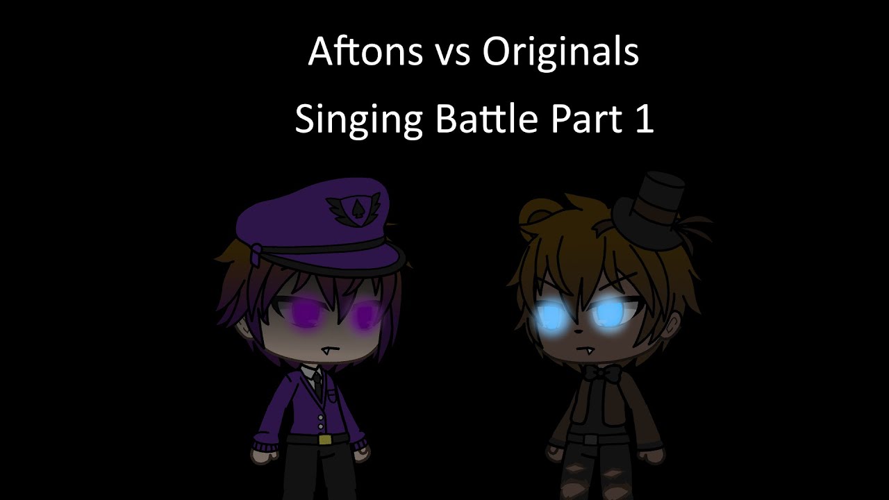 Originals vs Afton Family | Singing Battle | Gacha Life | Part 1