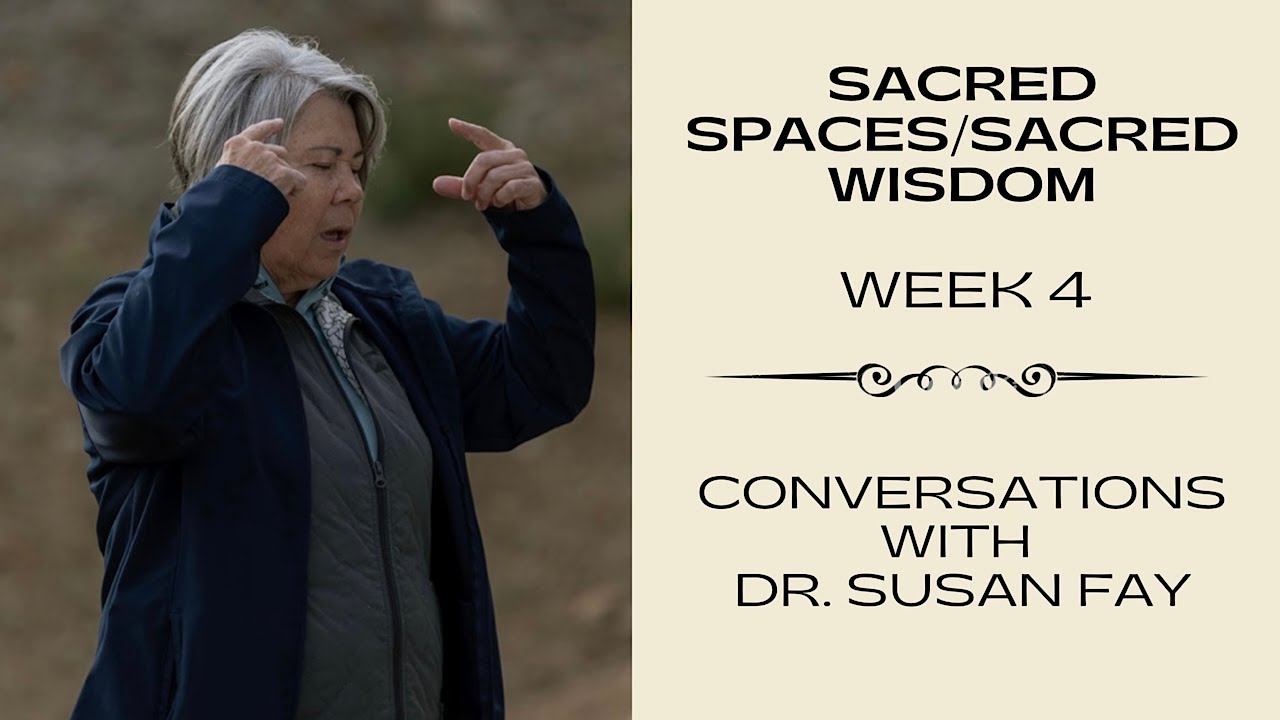 Sacred Spaces   Week 4 Dr Susan Fay
