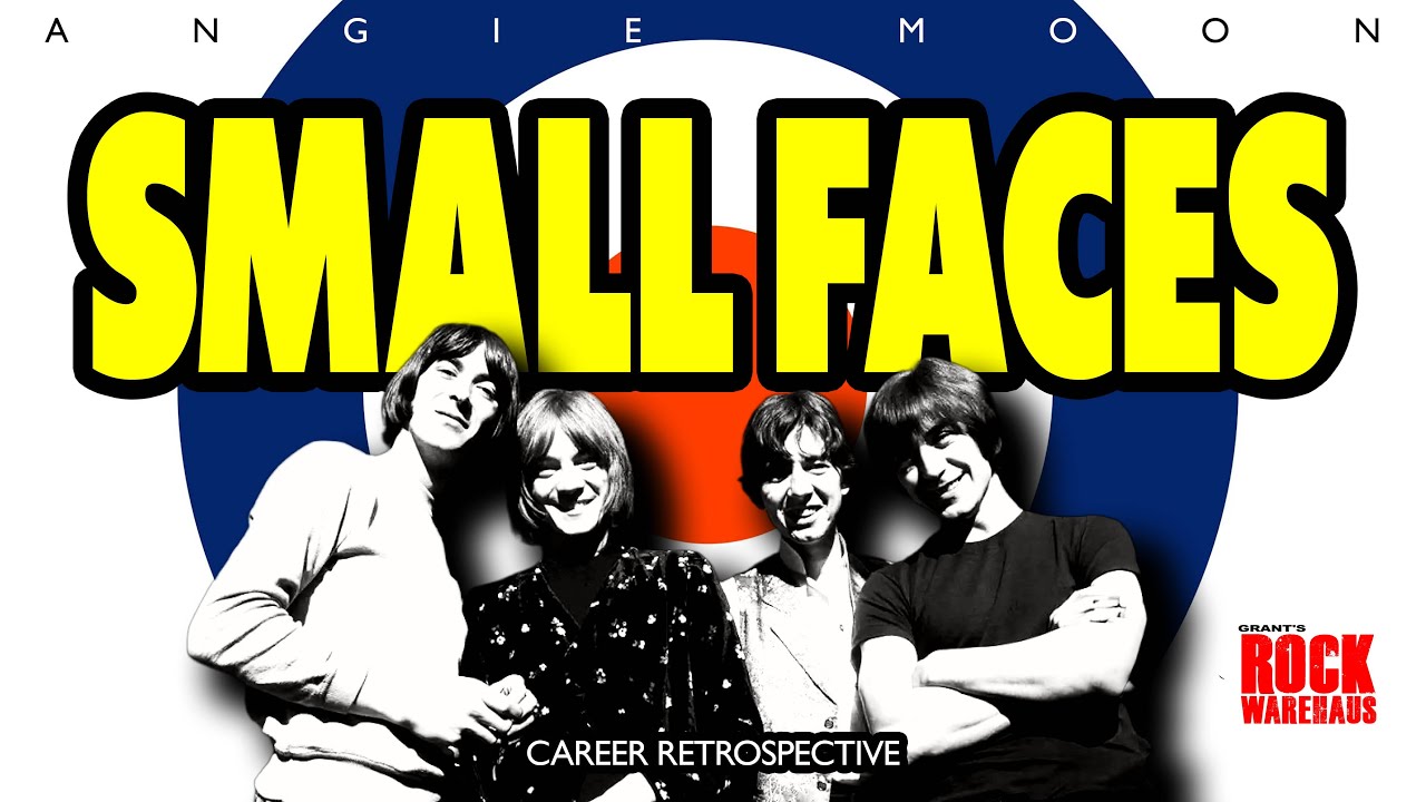 SMALL FACES : Career Retrospective / The Warehaus Acid Test w/Angie Moon