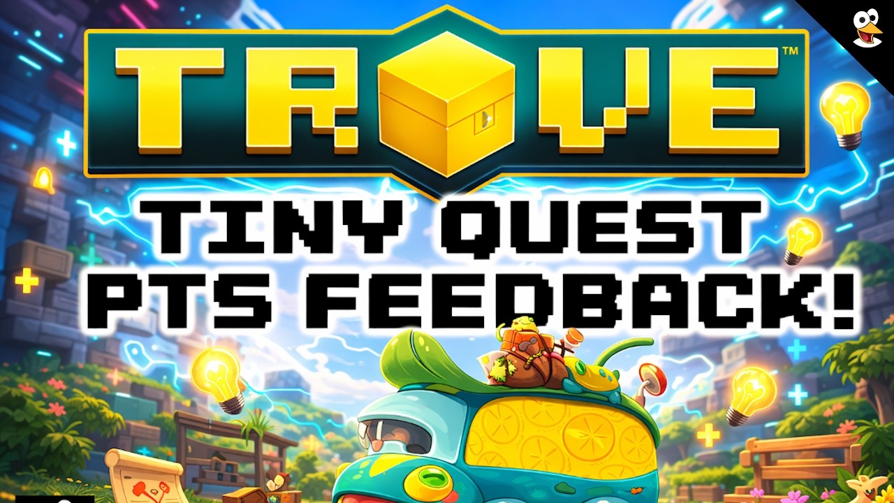 TROVE | Tiny Quests PTS Feedback!