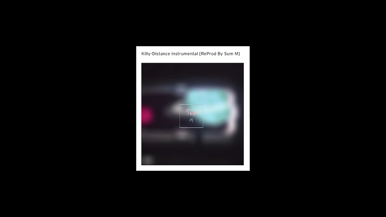 Killy-Distance instrumental [ReProd By Sum M]