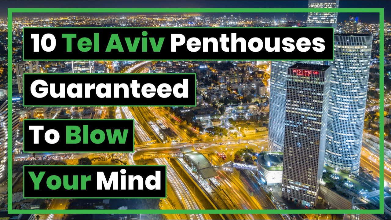 10 Tel Aviv Penthouses Guaranteed to Blow Your Mind