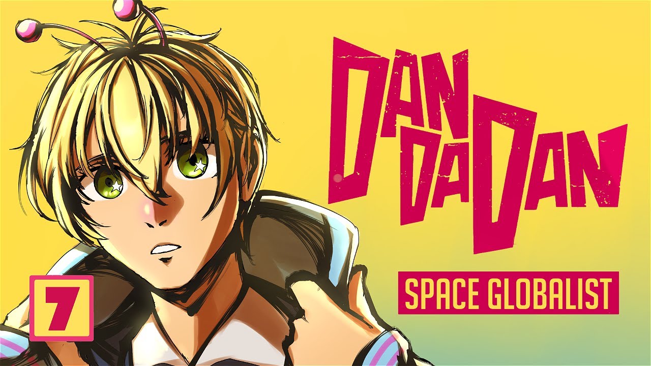 Dan Da Dan Space Globalist Arc: The ENTIRE Story Explained